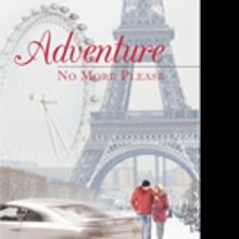 Nancy Storment Releases ADVENTURE: NO MORE, PLEASE!