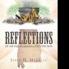 Jesse H. Merrell Shares 'Reflections Of An Ole Alabama Country Boy'
