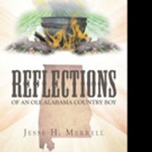 Jesse H. Merrell Shares 'Reflections Of An Ole Alabama Country Boy'