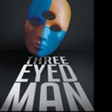 Arthur Greenfield Launches THREE EYED MAN