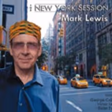 Alto Saxophonist Mark Lewis's 'The New York Session' to Be Released by Audio Daddio…