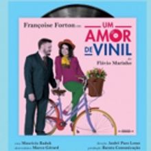 BWW Previews: UM AMOR DE VINIL at Teatro Fecomercio - Sala Raul Cortez