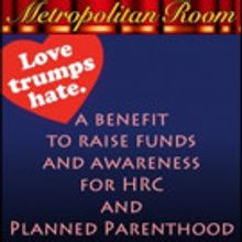 Metropolitan Room to Present LOVE TRUMPS HATE Musical Benefit 12/28