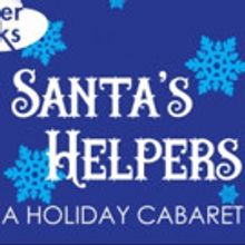 Peoria Center for the Arts to Present SANTA'S HELPERS: A HOLIDAY CABARET