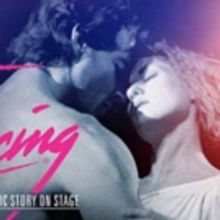 Tickets on Sale This Month for DIRTY DANCING - THE CLASSIC STORY ON STAGE in Winnipeg