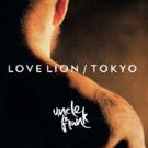 UK's Uncle Frank Release Double-A Side Love Lion / Tokyo