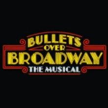BULLETS OVER BROADWAY National Tour Coming to Harris Center