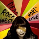 Dead Rock West to Release New 'Move Love' Album via Omnivore Recordings