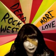Dead Rock West to Release New 'Move Love' Album via Omnivore Recordings