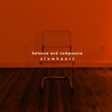 Balance and Composure Announce New Slow Heart 7' for Record Store Day