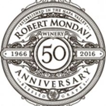 Robert Mondavi Winery Milestone 50th Anniversary Celebration Slated for July 16