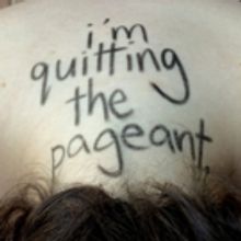 The Butterfly Club Presents I'M QUITTING THE PAGEANT