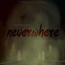 Cohesion Theatre Company's NEVERWHERE Begins Today