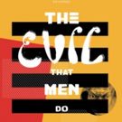 THE EVIL THAT MEN DO by Michael Sanders is Released