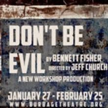 Burbage Theatre Company Presents Rhode Island Premiere of DON'T BE EVIL