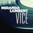 Miranda Lambert Earns Two Grammy Nominations for Critically-Acclaimed Song 'Vice'