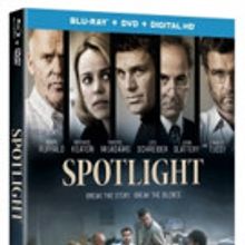 SPOTLIGHT Comes to Blu-ray/DVD & On Demand Today