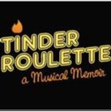 TINDER ROULETTE to Play 13th Street Rep in October
