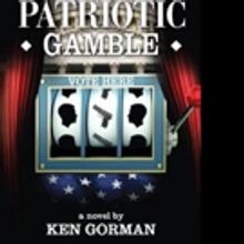 New Political Thriller, 'Patriotic Gamble,' is Released