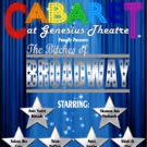 CABARET: THE B*TCHES OF BROADWAY Set for Genesius Theatre Tonight