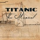 BWW Review: TITANIC THE MUSICAL at Broad Brook Opera House