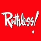 RUTHLESS! Announces New Performance Schedule