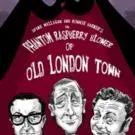 THE PHANTOM RASPBERRY BLOWER OF OLD LONDON TOWN to Play St James Theatre Studio