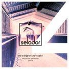 Selador Showcase - The Fourth Dimension, Pt. 2 Out Now