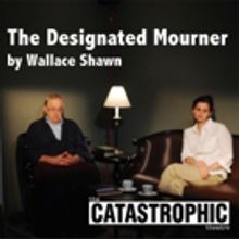 The Catastrophic Theatre to Stage THE DESIGNATED MOURNER at The MATCH