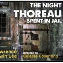 (HOLD) Ensemble Opens THE NIGHT THOREAU SPENT IN JAIL