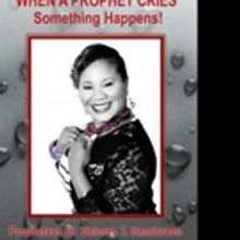 'When A Prophet Cries: Something Happens!' is Released
