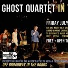 Dave Malloy's GHOST QUARTET Plays in Concert at Maria Hernandez Park Tonight