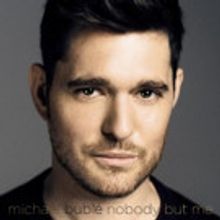 Michael Buble to Release New Album 'Nobody But Me' This October
