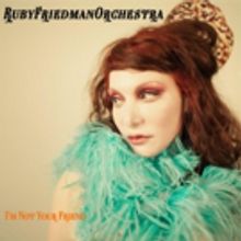 Ruby Friedman Orchestra Premieres 'I'm Not Your Friend' Single