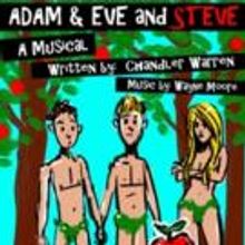 Scott E. Lambert & My Monkey Productions Present ADAM & EVE AND STEVE, Now thru 8/30