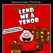 LEND ME A TENOR Opens 2/12 at Imagination Theater