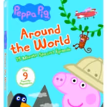Preschool Special PEPPA PIG: AROUND THE WORLD Coming to DVD Today