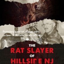 Union County to Screen THE RAT SLAYER OF HILLSIDE NJ at Hamilton Stage, 12/6