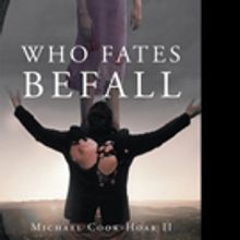 Michael S. Cook-Hoar Releases WHO FATES BEFALL
