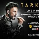 World Pop Music Artist Tarkan Announces US Tour Dates and Concerts