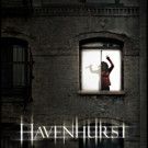 HAVENHURST Opens its Doors in Select Theaters and on Cable and Digital VOD 2/10