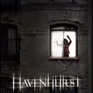 HAVENHURST Opens its Doors in Select Theaters and on Cable and Digital VOD 2/10