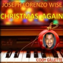 Singer/Songwriter Joseph Lorenzo Wise Releases 'Christmas Again' Single Today