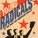 PUBLIC FORUM: YOUNG RADICALS to Celebrate New Book, American Ideals