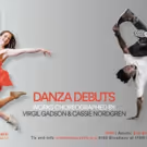 UPCA to Present DANZA DEBUTS, Featuring Works by Virgil Gadson and Cassie Nordgren