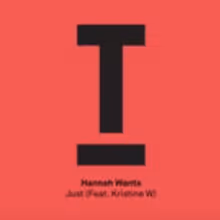 Hannah Wants' 'Just' (feat. Kristine W) Now Streaming