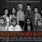 AlphaNYC Presents TWELVE ANGRY WOMEN