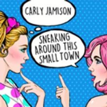Songwriter Carly Jamison Releases New Single 'Sneaking Around This Small Town'
