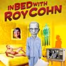Joan Beber's IN BED WITH ROY COHN Premieres in NYC Tonight