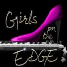 'GIRLS ON THE EDGE' Revue Set for The Theatre at Broadway Next Month